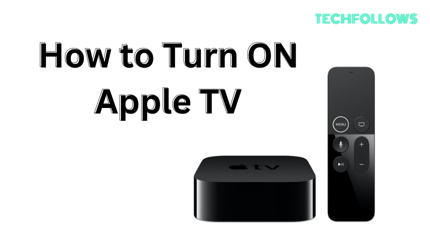 How to Turn ON Apple TV