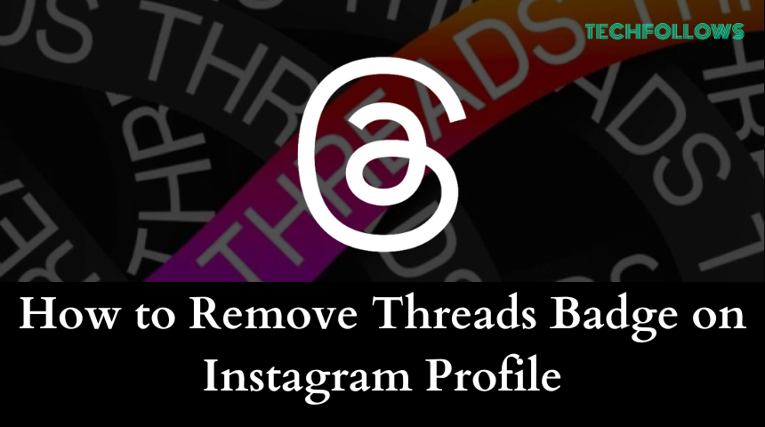 How to remove Threads badge on Instagram Profile