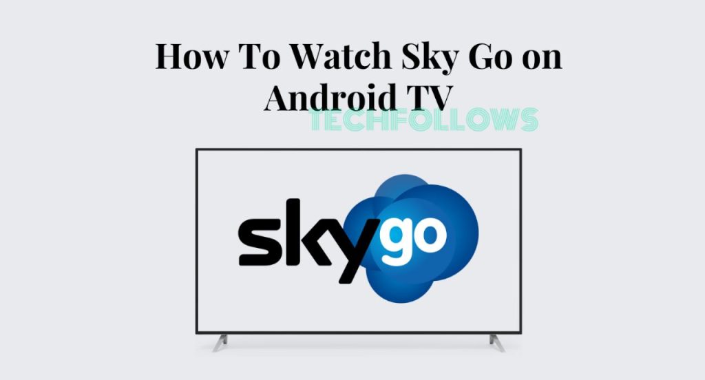 Sky GO on Android TV