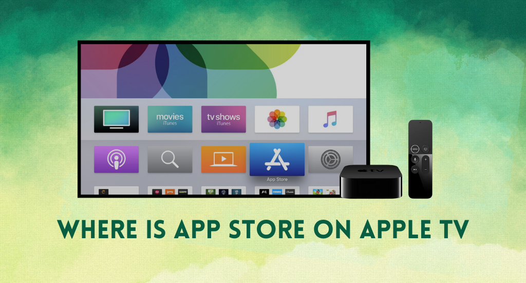 Where is App Store on Apple TV