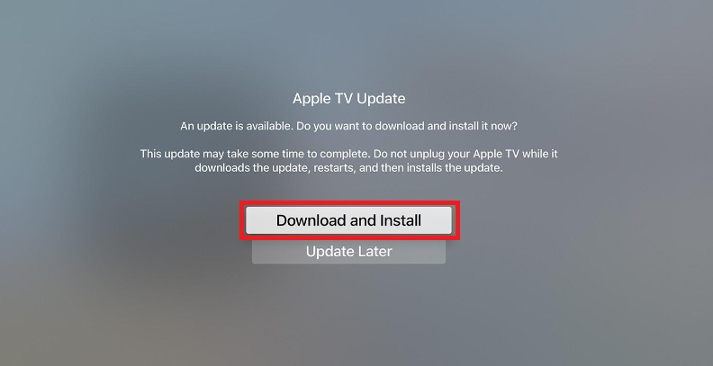 Hit the Download and Install option to update Apple TV