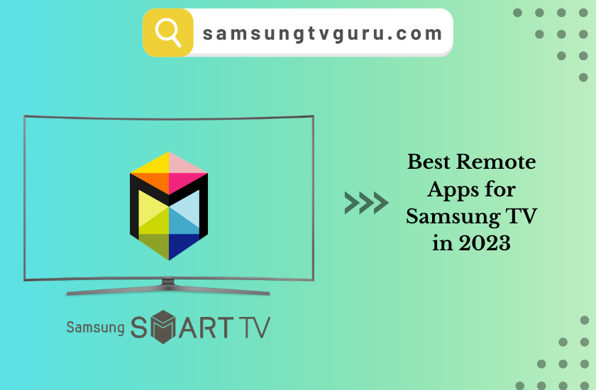 Best Remote Apps for Samsung Smart TV in 2023