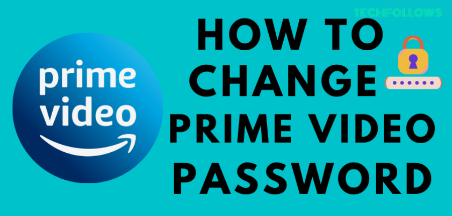 Change Prime Video Password