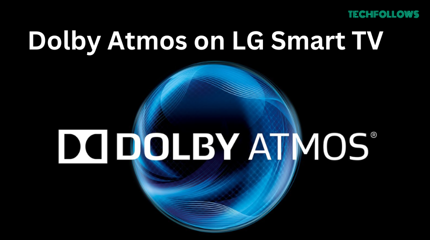 Dolby Atmos on LG TV