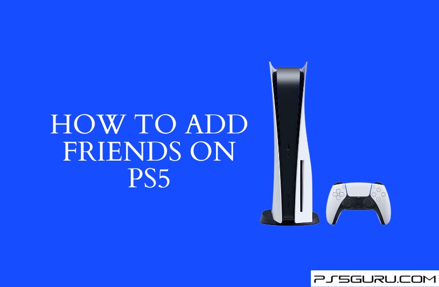 How to Add Friends on PS5