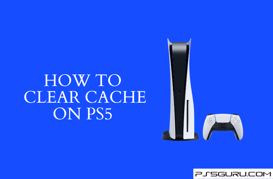 How to Clear Cache on PS5