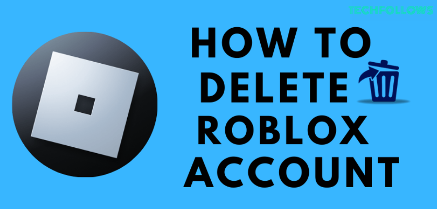 How to Delete Roblox Account