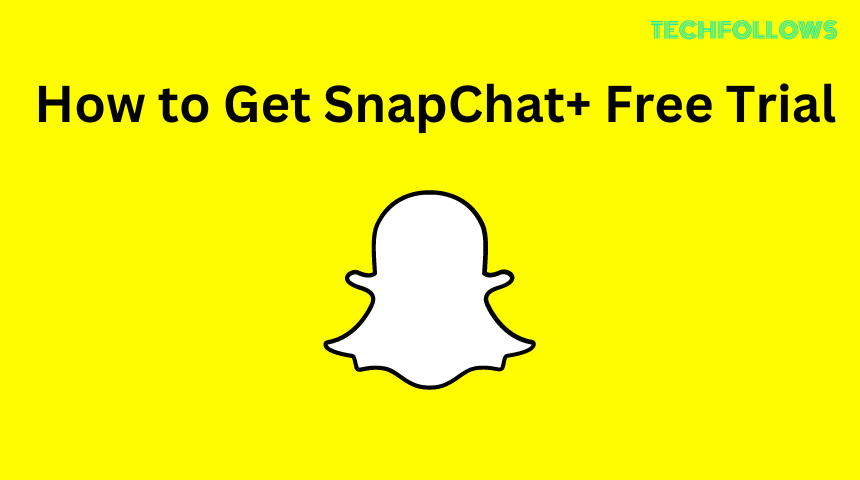 How to Get SnapChat+ Free Trial