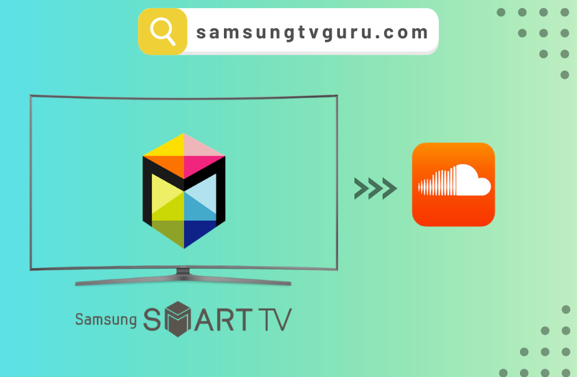 To Play SoundCloud on Samsung Smart TV