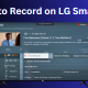 How to Record on LG Smart TV