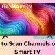 How to Scan Channels on LG TV