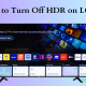How to Turn Off HDR on LG TV