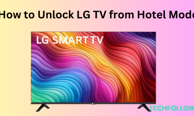How to Unlock LG TV from Hotel Mode