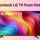 How to Unlock LG TV from Hotel Mode