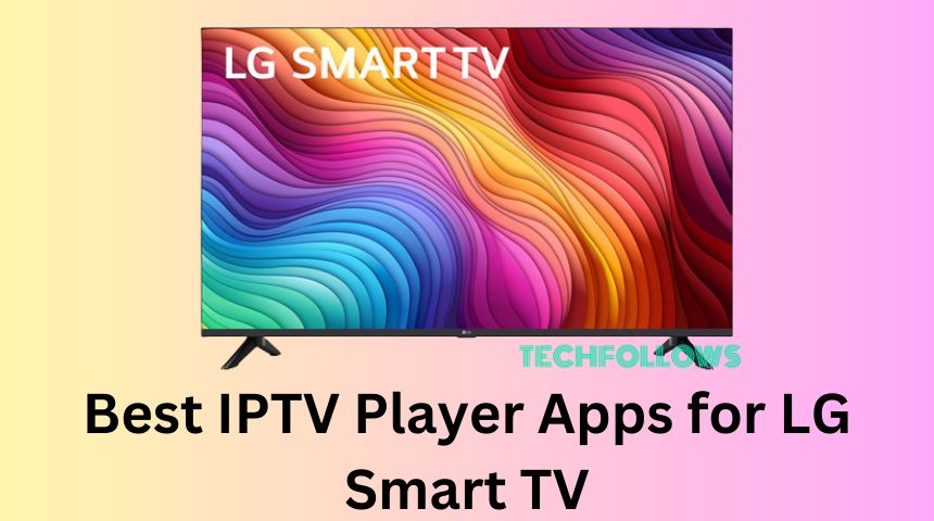 IPTV Apps for LG TV