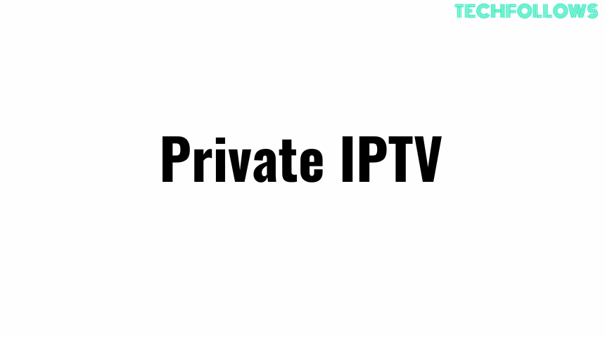 Private IPTV