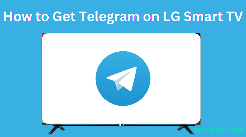 Telegram on LG Smart TV