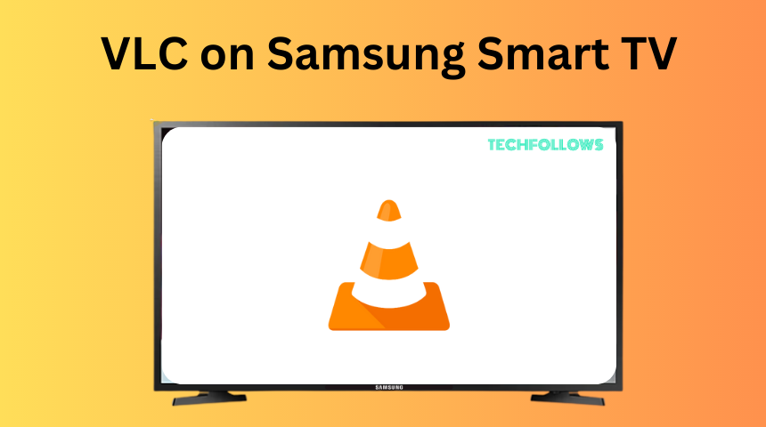 VLC on Samsung Smart TV