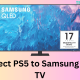 Connect PS5 to Samsung TV