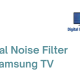 Digital Noise Filter on Samsung TV