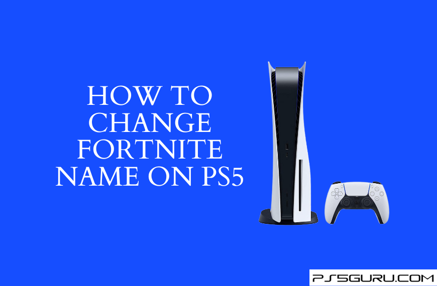How to Change Fortnite Name on PS5