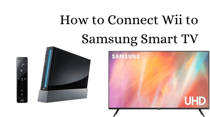 How to Connect Wii to Samsung Smart TV