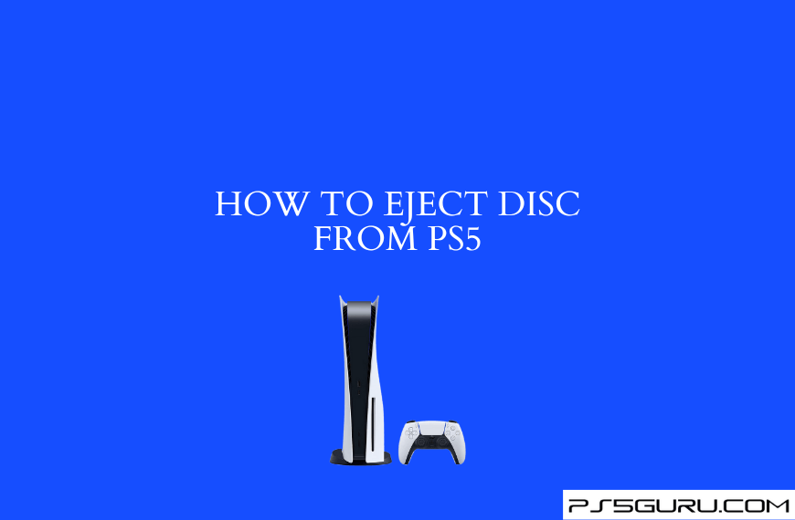 How to Eject Disc From PS5