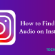 How to Find Saved Audio on Instagram