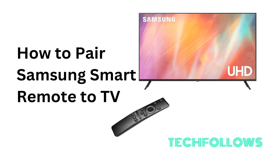 How to Pair Samsung Remote to TV