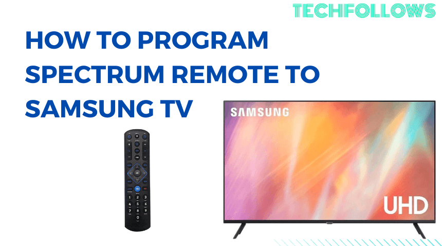 How to Program Spectrum Remote to Samsung TV