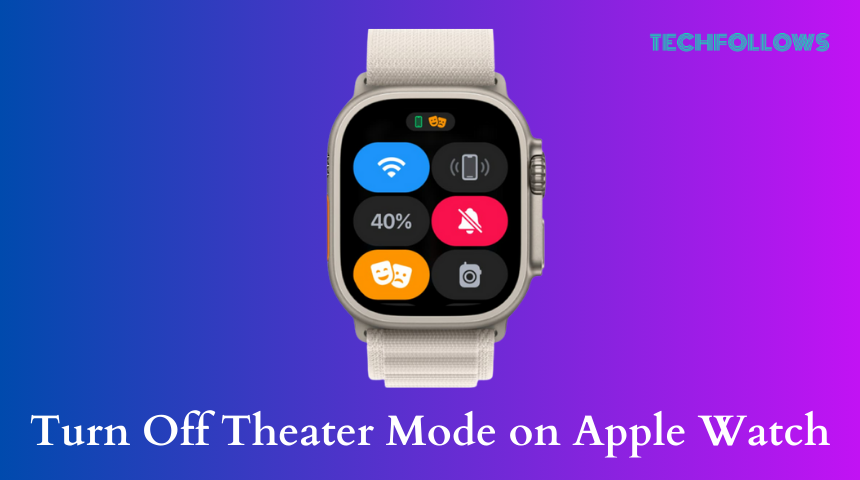 How to Turn Off Theater Mode on Apple Watch