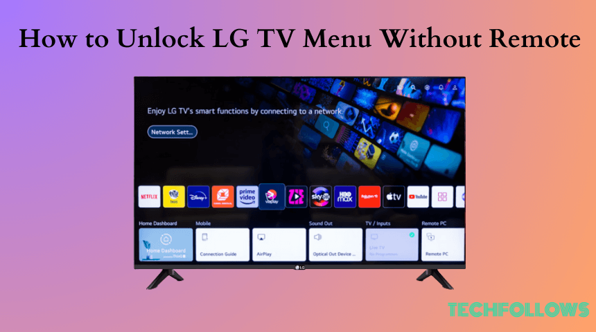 How to Unlock LG TV Menu Without Remote