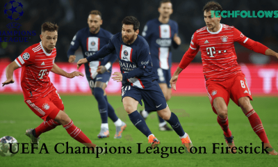 How to Watch UEFA Champions League on Firestick
