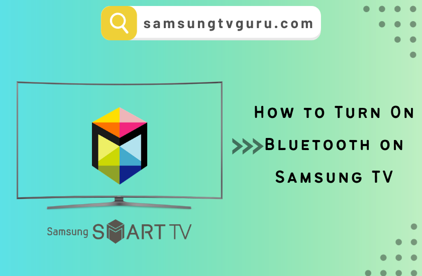 How to turn Bluetooth on Samsung TV
