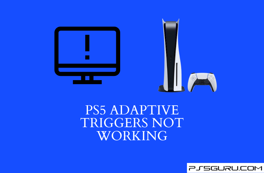PS5 Adaptive Triggers Not Working