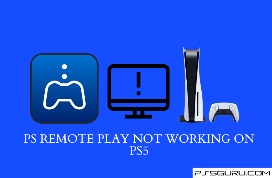 PS5 Remote Play Not Working