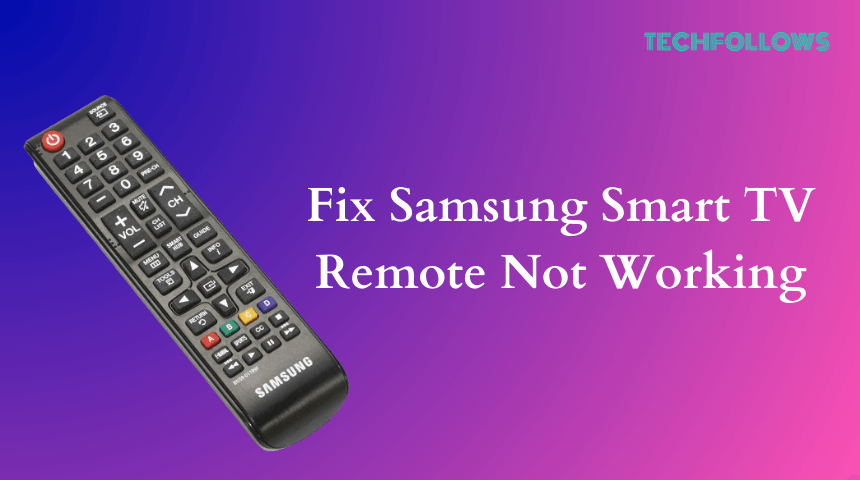 Samsung TV Remote Not Working
