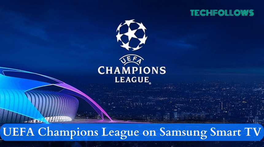 UEFA Champions League on Samsung TV