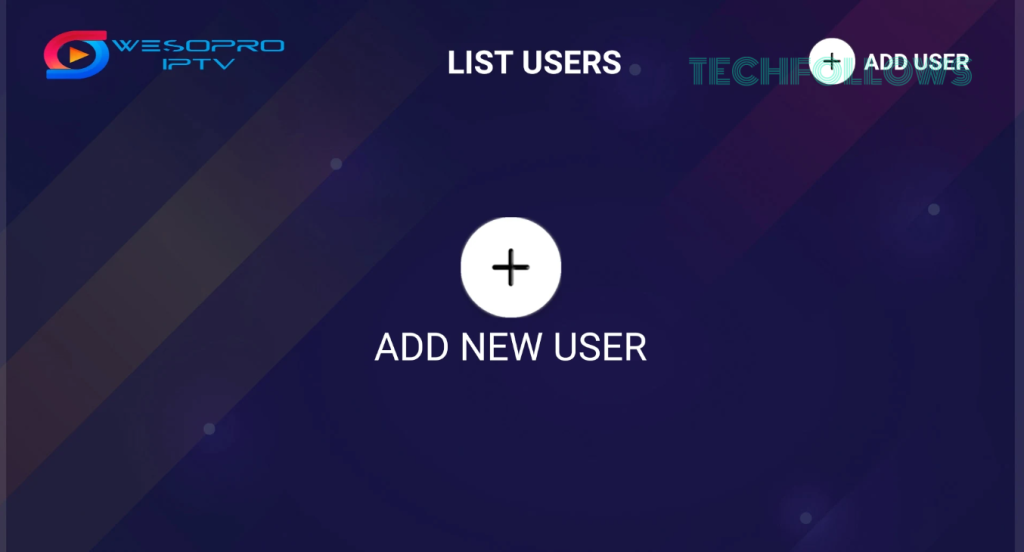 Tap Add New User on Wesopro IPTV