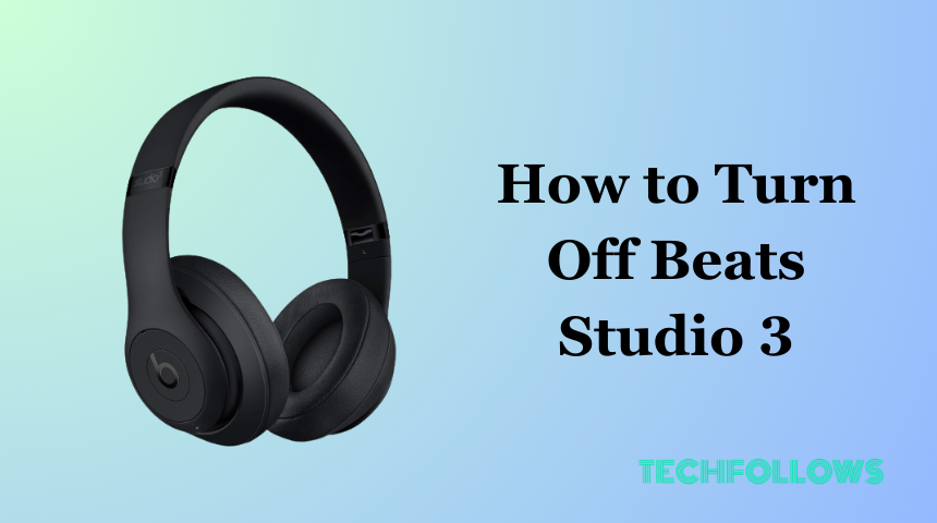 how to turn off beats studio 3