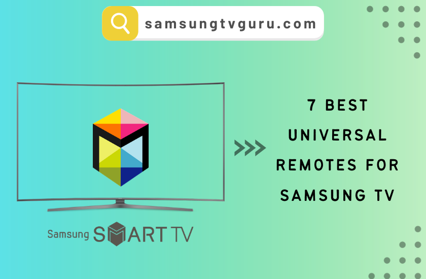 7 Best Universal Remotes for Samsung TV
