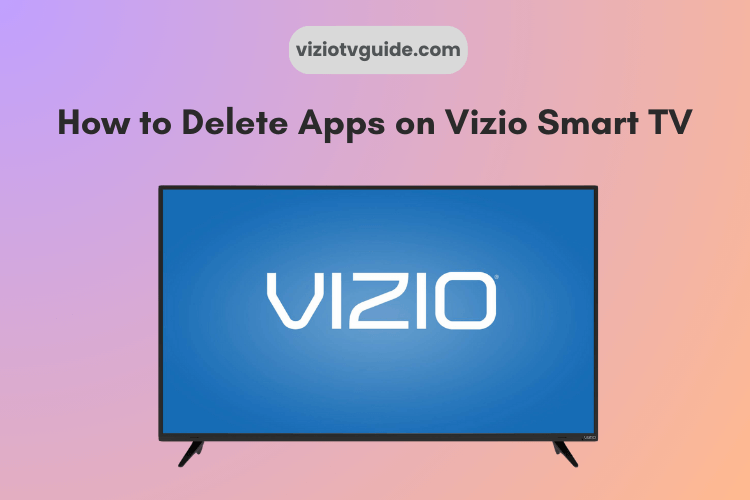 How to Delete Apps on Vizio Smart TV