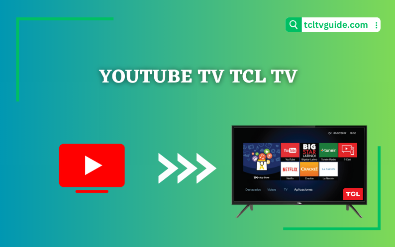 To Install YouTube TV on TCL TV