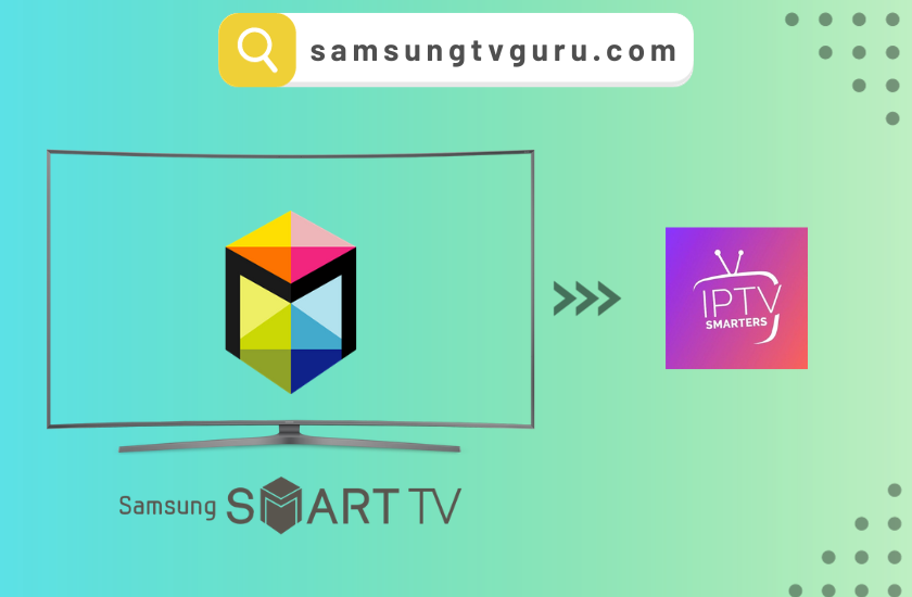 How to Install IPTV Smarters Pro on Samsung TV