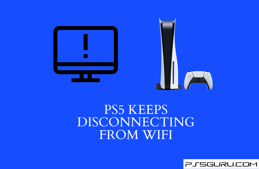 PS5 Keeps Disconnecting From WiFi