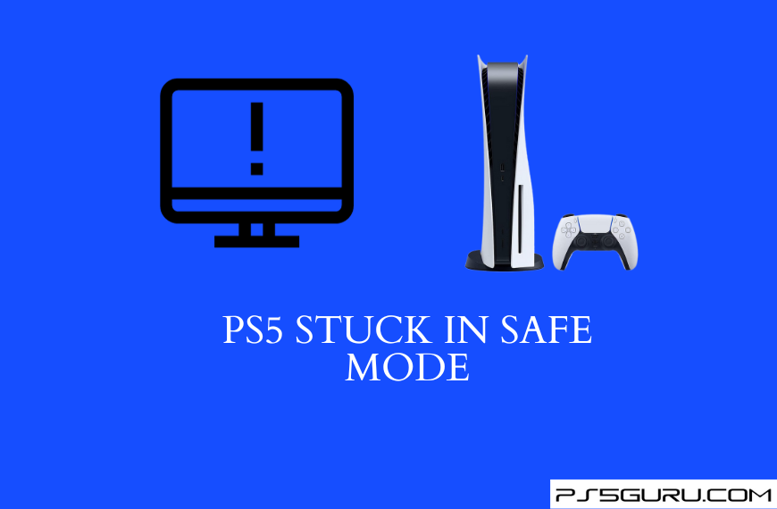 PS5 Stuck in Safe Mode