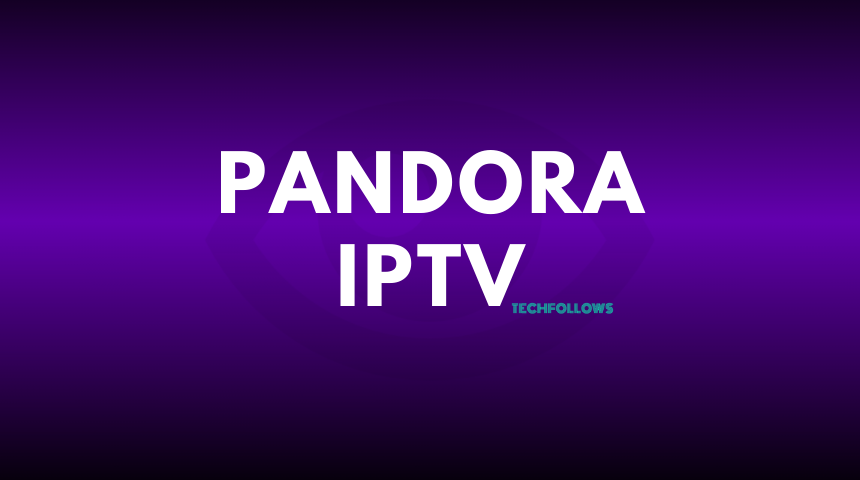 Pandora IPTV