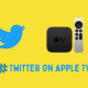 Twitter on Apple TV