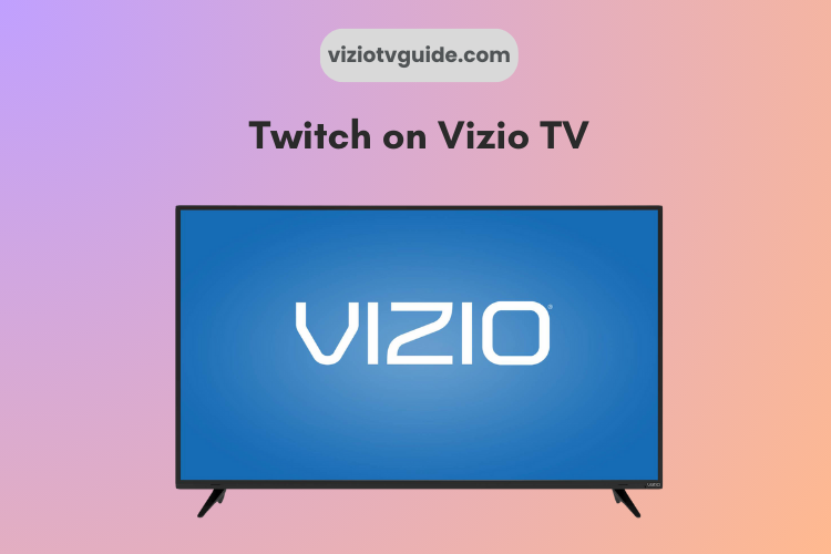 Twitch on Vizio TV