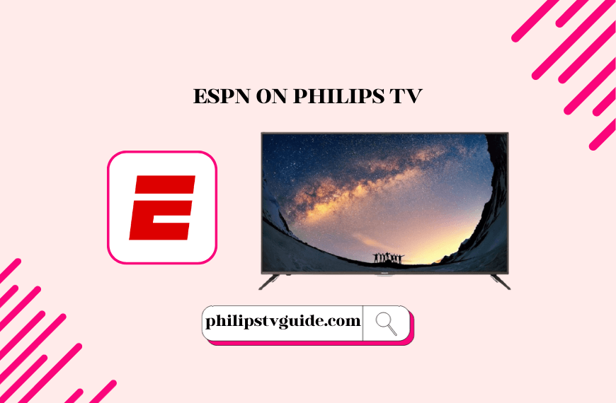 How to Install ESPN on Philips Smart TV